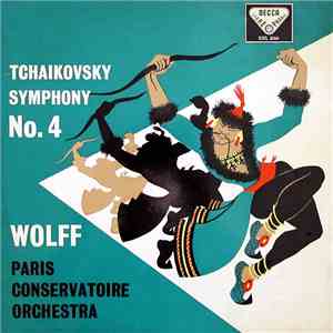Tchaikovsky, Wolff, Paris Conservatoire Orchestra - Symphony No. 4