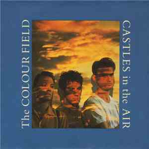 The Colourfield - Castles In The Air
