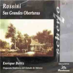 The Royal Philharmonic Orchestra, Enrique Batiz - Rossini Sus Grandes Obert ...