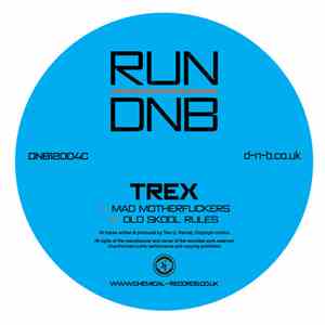 Trex - Mad Muthafuckers / Old Skool Rules