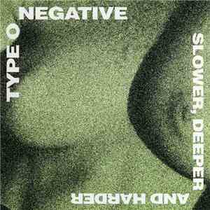 Type O Negative - Slower, Deeper And Harder