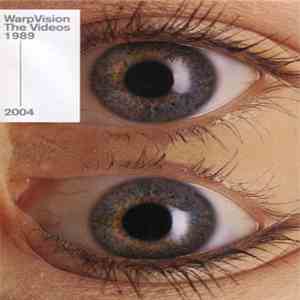 Various - WarpVision: The Videos 1989-2004
