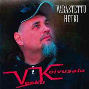 Vesku Koivusalo - Varastettu Hetki