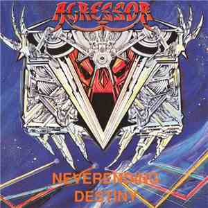 Agressor - Neverending Destiny