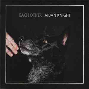 Aidan Knight - Each Other
