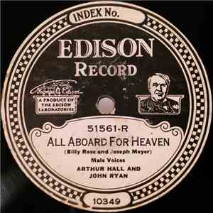 Arthur Hall And John Ryan / Billy Jones - All Aboard For Heaven / Christofo Columbo (Thought The World Was Round-O)