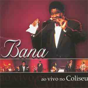 Bana - Bana Ao Vivo No Coliseu
