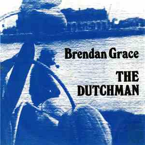 Brendan Grace - The Dutchman