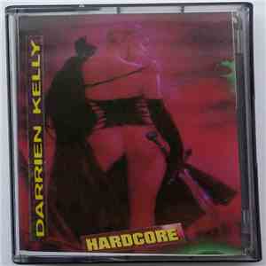Darrien Kelly - Hardcore