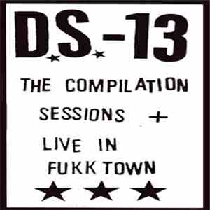 Demon System 13 - The Compilation Sessions + Live In Fukktown