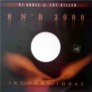 DJ Abdel & Cut Killer - R N'B 2000 International #6