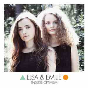 Elsa & Emilie - Endless Optimism