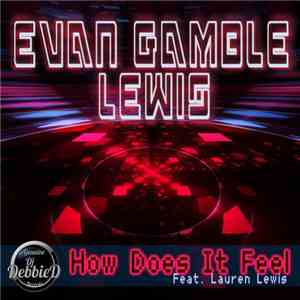Evan Gamble Lewis Feat. Lauren Lewis  - How Does It Feel
