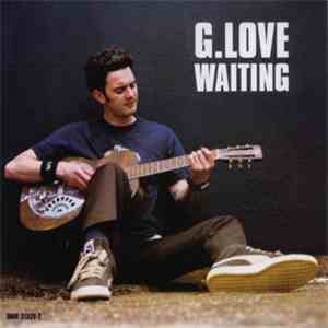 G. Love - Waiting