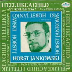 Horst Jankowski - I Feel Like A Child