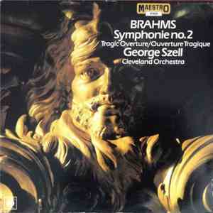 Johannes Brahms, George Szell, The Cleveland Orchestra - Symphonie no.2