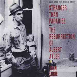 John Lurie - Music From The Original Scores: Stranger Than Paradise And The ...