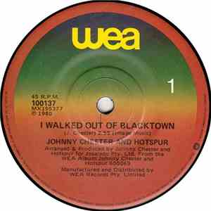 Johnny Chester And Hotspur - I Walked Out Of Blacktown