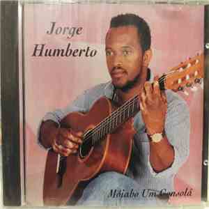 Jorge Humberto - Móiabo Um Consolá