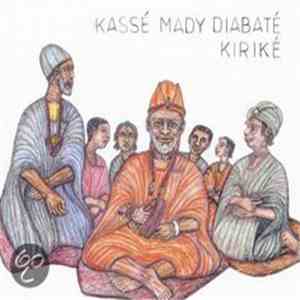 Kassé Mady Diabaté - Kiriké