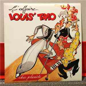 L'Affaire Louis Trio - Chic Planète