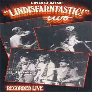 Lindisfarne - Lindisfarntastic! Two
