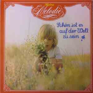 Meine Melodie - Schön Ist Es Auf Der Welt Zu Sein