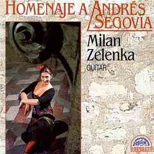 Milan Zelenka - Homenaje A Andrés Segovia