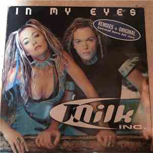 Milk Incorporated - In My Eyes