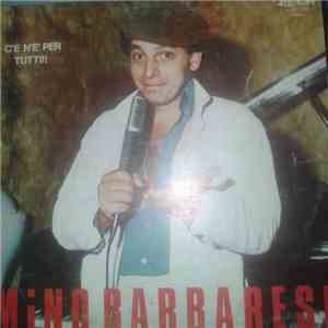 Mino Barbarese - C'e N'è Per Tutti!!