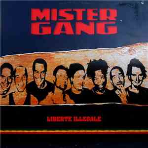 Mister Gang - Liberté Illégale