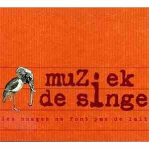 Muziek de Singe - Les Nuages Ne Font Pas De Lait