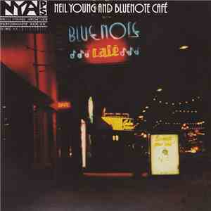 Neil Young And Bluenote Café - Bluenote Café