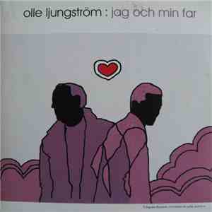 Olle Ljungström - Jag Och Min Far