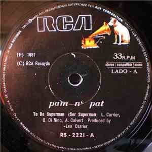 Pam N' Pat - To Be Superman / It's All Music