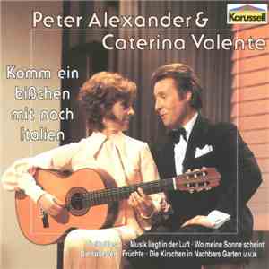 Peter Alexander, Caterina Valente - Komm Ein Bisschen Mit Nach Italien