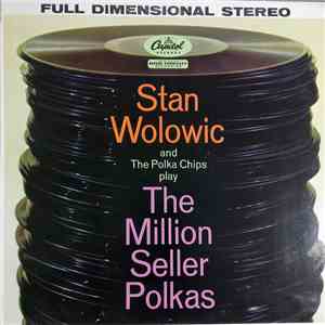Stan Wolowic And The Polka Chips - Play The Million Seller Polkas