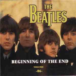 The Beatles - Beginning Of The End (Volume 06)