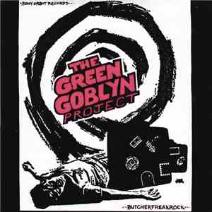 The Green Goblyn Project - Butcher Freak Rock