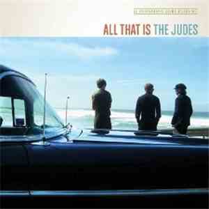 The Judes - All That Is