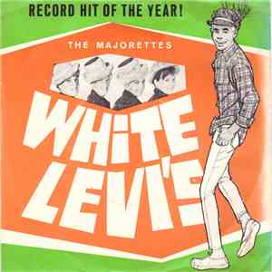 The Majorettes - White Levi's / Please Come Back