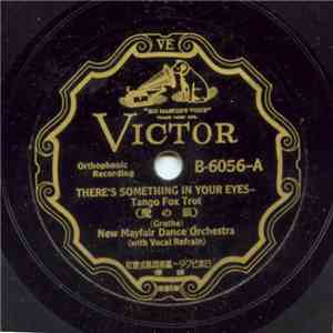 The New Mayfair Dance Orchestra - There's Something In Your Eyes / Only A Dancing Sweetheart
