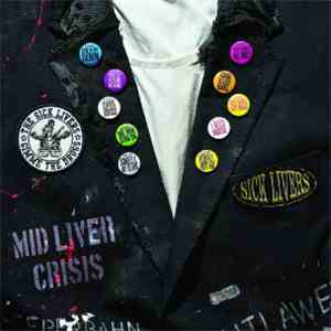 The Sick Livers - Mid Liver Crisis