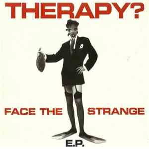 Therapy? - Face The Strange E.P.