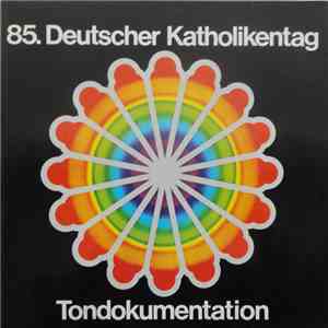 Various - 85. Deutscher Katholikentag - Tondokumentation