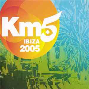 Various - KM5 Ibiza 2005