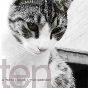 Various - Ten - A [walnut + locust] 10 Year Celebration