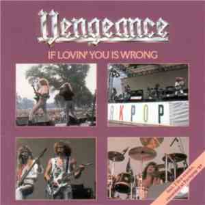 Vengeance  - If Lovin' You Is Wrong