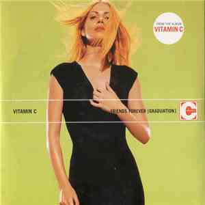 Vitamin C  - Friends Forever (Graduation)