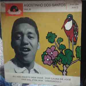 Agostinho Dos Santos - Vol. 8 - Eu Não Existo Sem Voçê / Por Causa de Voçê  ...